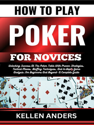 cover image of HOW TO PLAY POKER FOR NOVICES